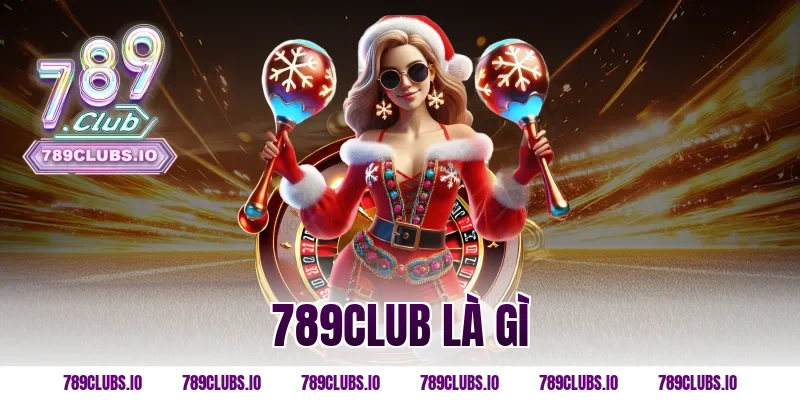 789club là gì
