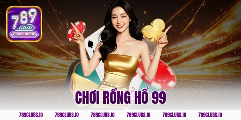 chơi rồng hổ 99