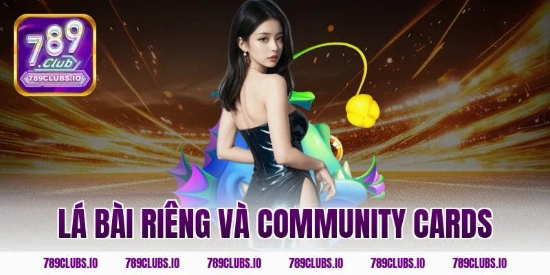 Lá bài riêng và community cards